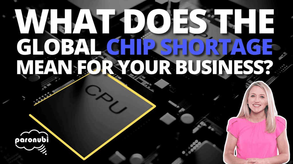 what does this global chip shortcut mean for your business?