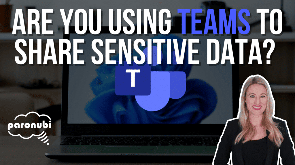 a laptop with the words: are you using Teams to share sensitive data?